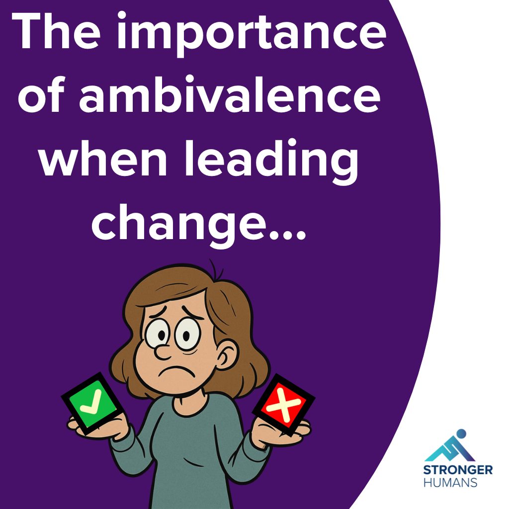 The Importance of Ambivalence when leading Change
