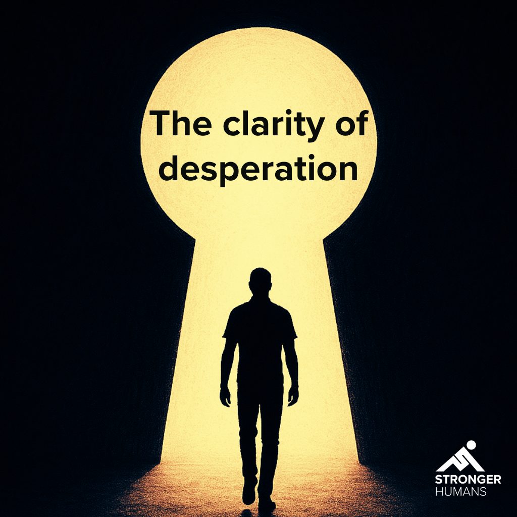 The Clarity of Desperation