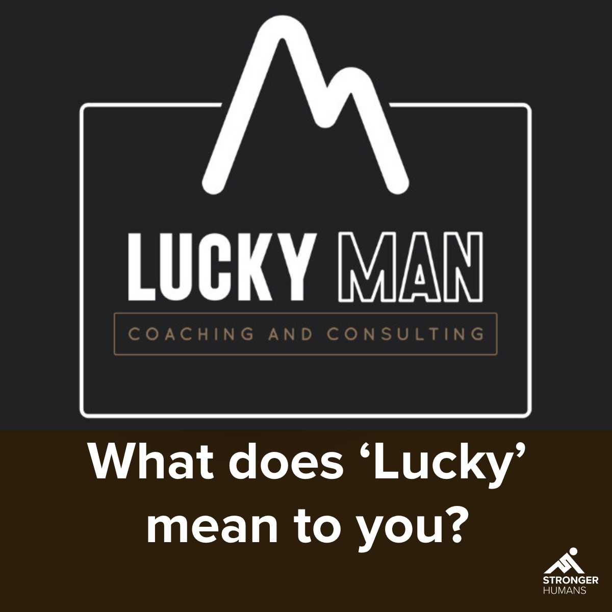 What does Lucky mean to you