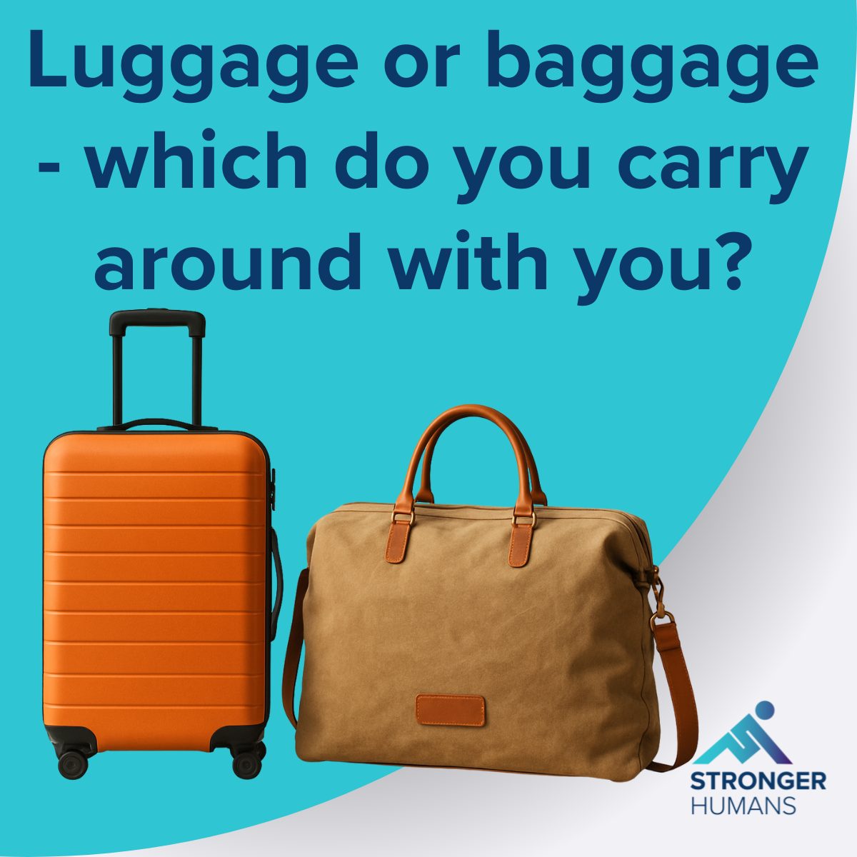 Luggage or baggage – which do you carry around with you?